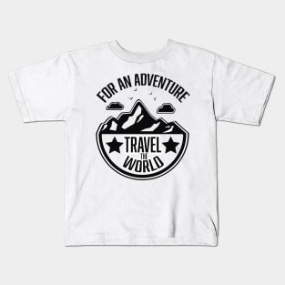 For An Adventure Travel the World Kids T-Shirt